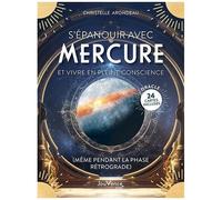 S?Épanouir Avec Mercure Et Vivre En Pleine Conscience (Même Pendant La Phase Rétrograde) - Oracle De 24 Cartes