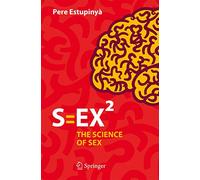 S=EX²: The Science of Sex