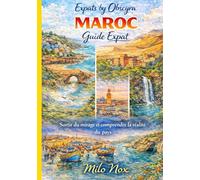 S’expatrier au Maroc: Sortir du mirage et comprendre la réalité du pays