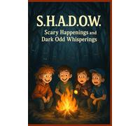 S.H.A.D.O.W.: Scary Happenings and Dark Odd Whisperings