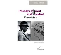 S?Habiller D?Orient Et D?Occident - L?Exemple Turc