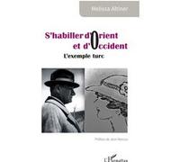 S?Habiller D?Orient Et D?Occident - L?Exemple Turc