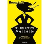 S’habiller en artiste. L’artiste et le vêtement: au Louvre-Lens