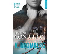 S.I.N. - Tome 02 On one condition - K. Bromberg - Hugo Roman - broché - Roman