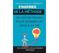 S’inspirer de la méthode de Viktor Frankl pour donner un sens à sa vie