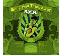 S.M.N. - Smile Your Tears Away [Import]
