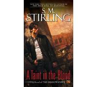 S. M. Stirling A Taint in the Blood (Poche) Novel of the Shadowspawn