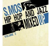S.Mos - Hip Hop and Jazz Mixed Up by S.Mos/Vol 2