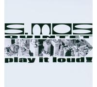 S.Mos Quintet - Play It Loud [Import]