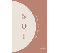 S.O.I: Mon Refuge de Silence - Journal d'Ancrage et d'Écriture Intuitive en 14 Horizons. Simplicité • Origine • Intuition.
