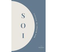 S.O.I: Mon Refuge de Silence - Journal d'Ancrage et d'Écriture Intuitive en 14 Horizons. Simplicité • Origine • Intuition.
