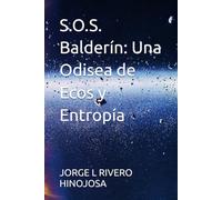 S.O.S. Balderín: Una Odisea de Ecos y Entropía
