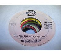 S.O.S. BAND - THE S.O.S. BAND 45 RPM Take Your Time (Do It Right) Part 1 / Take Your Time (Do It Right) Part 2