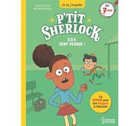 S.O.S. dent perdue ! P'tit Sherlock - Pascal Prévôt - Larousse - broché - Roman cadet