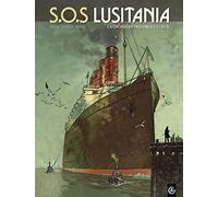 S.O.S Lusitania - vol. 01/3: La croisière des orgueilleux