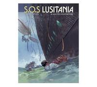 S.O.S Lusitania - vol. 02/3 18 minutes pour survivre - ORDAS+MANINI - Bamboo Eds - cartonné - Bande dessinée