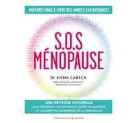 S.O.S ménopause - Anna Cabeca - Thierry Souccar Eds - broché - Guide