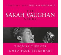 S. / Omid P. Eftekhari / T. Tippner Vaughan - Die Sarah Vaughan Story - Musik & Bio