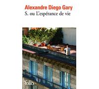 Alexandre Diego Gary – S. ou L'espérance de vie – Roman – Poche – Gallimard