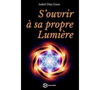 S’ouvrir à sa propre Lumière