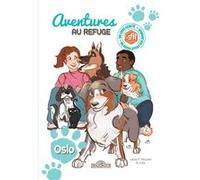 S.P.A. - Aventures au refuge - Oslo - Tome 1 SPA (Auteur), Laura P. Sikorski (Auteur), Judy (Illustration)