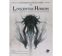 S. Petersen's Field Guide To Lovecraftian Horrors
