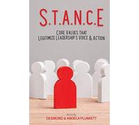 S.T.A.N.C.E. Core Values That Legitimize Leadership's Voice & Action