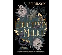S.T. Gibson - An Education in Malice the sizzling and addictive dark - E245z