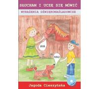 S³ucham i uczê sieæ mówæ Wyra¿enia dŸwiêkonaœladowcze z CD Jagoda Cieszyñska (Buch auf Polnisch)