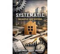 S.Y.S.T.E.M.A.T.I.C.: No Hustle. Just Systems.