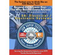 S6 Electronic / Electrical Systems: The Fastest Way to Think Like an ASE Master Tech