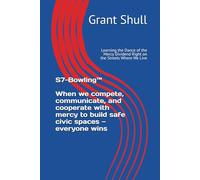 S7-Bowling™: Learning the Dance of the Mercy Dividend Right on the Streets Where We Live