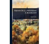 SÃ(c)jour De J.-J. Rousseau Ã Bourgoin