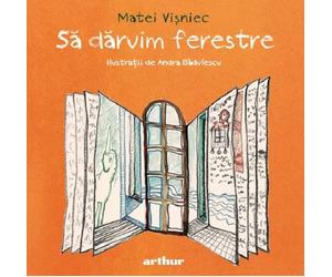 Sa daruim ferestre - Matei Visniec, Arthur, Editie in limba romana