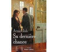 Sa dernière chance Armel Job (Auteur)