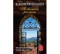 Sa dernière promesse - Kathryn Hughes - Lgf - Poche - Roman