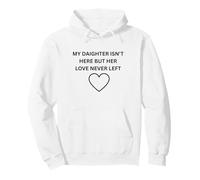 Sa Fille n'est Pas là mais Son Amour n'a jamais quitté Les vêtements commémoratifs Sweat à Capuche