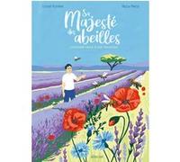 Sa majesté des Abeilles: L'histoire vraie d'une vocation
