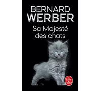 Sa majesté des chats - Bernard Werber - Lgf - Poche - Roman