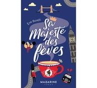 Sa majesté des fèves Eve Borelli (Auteur)