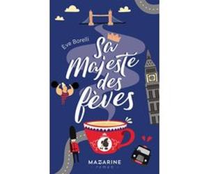 Sa majesté des fèves Eve Borelli (Auteur)