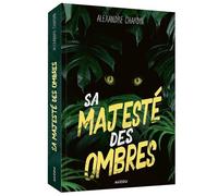 Alexandre Chardin – Sa Majesté des ombres – Roman adolescent – Broché
