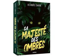 Alexandre Chardin – Sa Majesté des ombres – Roman adolescent – Broché