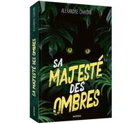 Alexandre Chardin – Sa Majesté des ombres – Roman adolescent – Broché