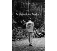 Sa Majesté des papillons - Nicolas Moulin - Librinova - broché - Récit