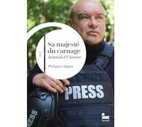 Sa Majesté du carnage. Journal d'Ukraine