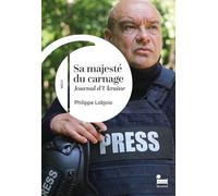 Sa Majesté du carnage. Journal d'Ukraine - Philippe Lobjois - Editions Récamier - ebook (ePub) - Récit