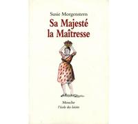 Sa majeste la maitresse - - Susie Morgenstern - Ecole Des Loisirs - Livre