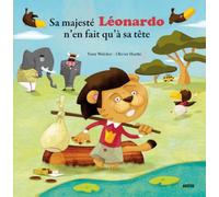 SA MAJESTE LEONARDO (Coll. ""Mes p'tits albums"")