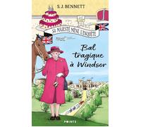 Sa Majesté mène l'enquête - Tome 1 Bal tragique à Windsor - S.J. Bennett - Points - Poche - Roman